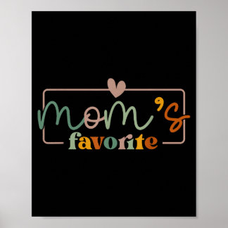 Mom's favorite funny saying mother's day  poster