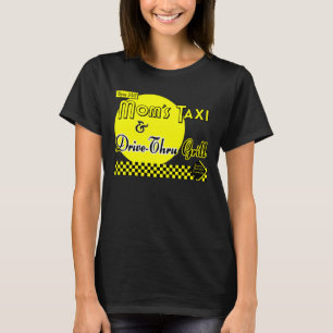 Moms Taxi en drive-Thru Grill Funny T-shirt