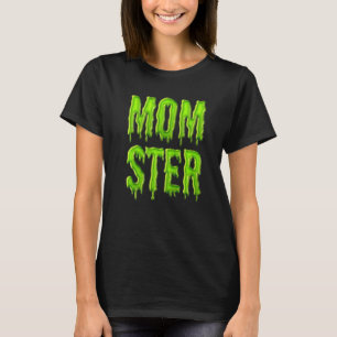 Momster Slime Tekst Mam Monster Halloween Mama T-shirt