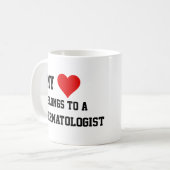 Mon Appartenance À Une Mug Dermatologue (Devant gauche)