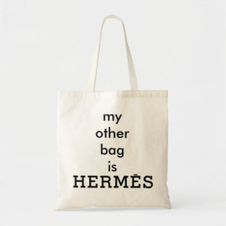 "Mon autre sac est toile Fourre-tout de Hermès"