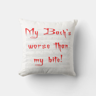 Mon Bach est Pire que mon Coussin de Morsure
