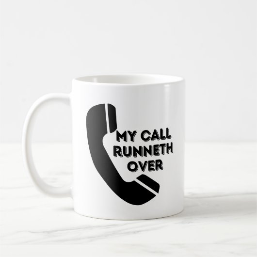 Mon Call Runneth Sur La Mug De Travail Drôle (Gauche)