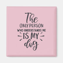 Mon chien comprend mon aimant Carré