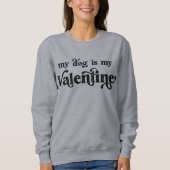 Mon chien est mon Sweatshirt Valentin (Devant)