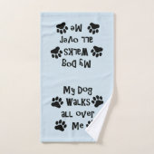 Mon chien marche partout je (Serviette à main)