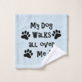 Mon chien marche partout je (Gant de toilette)
