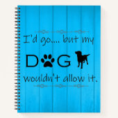 Mon chien ne le laisserait pas Carnet - Bleu (Devant)