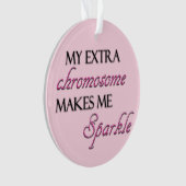 Mon chromosome supplémentaire m'incite à miroiter, (devant)