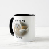 Mon clébard ma tasse mes amis. (Devant gauche)