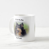 Mon clébard ma tasse mes amis. (Devant gauche)