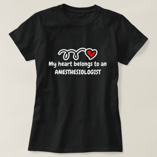 Mon coeur appartient à un t-shirt anesthésiste (Design devant)