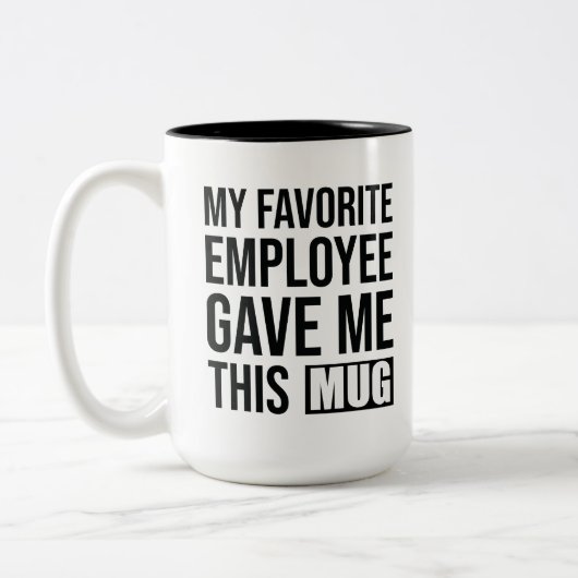 Mon Employé Préféré M'A Donné Ces Mugs (Gauche)