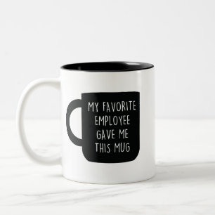 Mon Employé Préféré M'A Donné Ces Mugs