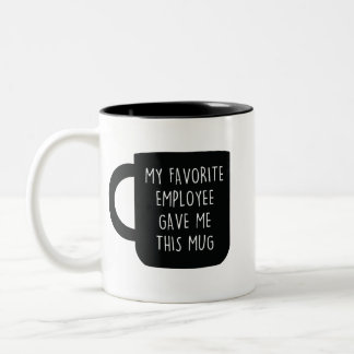 Mon Employé Préféré M'A Donné Ces Mugs