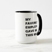 Mon Employé Préféré M'A Donné Cette Mug Drôle (Devant droit)