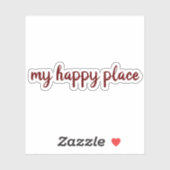 Mon endroit heureux, en texte rouge Sticker de Sai (Feuille)
