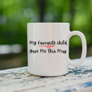 Mon Enfant Préféré M'A Donné Cette Mug - Parent Dr