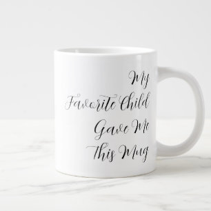 Mon enfant préféré m'a donné cette tasse cadeau dr