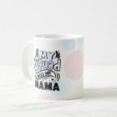 Mon Escouade M'Appelle Mama Coffee Mug (Devant gauche)