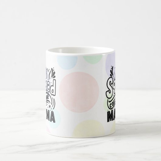 Mon Escouade M'Appelle Mama Coffee Mug (Centre)