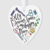 Mon espace de couture est mon ornement heureux (devant)