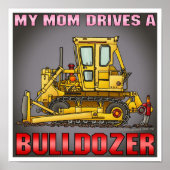 Mon Maman Conduit Une Affiche De Dozer En Bulldoze (Devant)