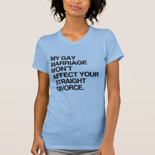 MON MARIAGE GAY N'AFFECTERA T-Shirt