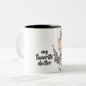 ***MON MÉDECIN PRÉFÉRÉ*** MUG AU CAFÉ À Deux TONNE (Devant gauche)