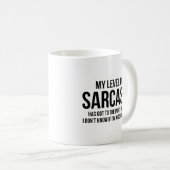 Mon Niveau De Mug De Café Sarcasme (Devant droit)