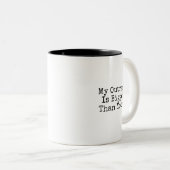 Mon outrage est plus grand que le vôtre tasse de (Devant droit)