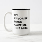 Mon Patron Favori M'A Donné Cette Mug Drôle (Gauche)