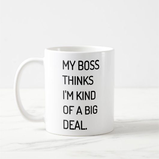 Mon patron pense que je suis un peu une tasse de (Gauche)
