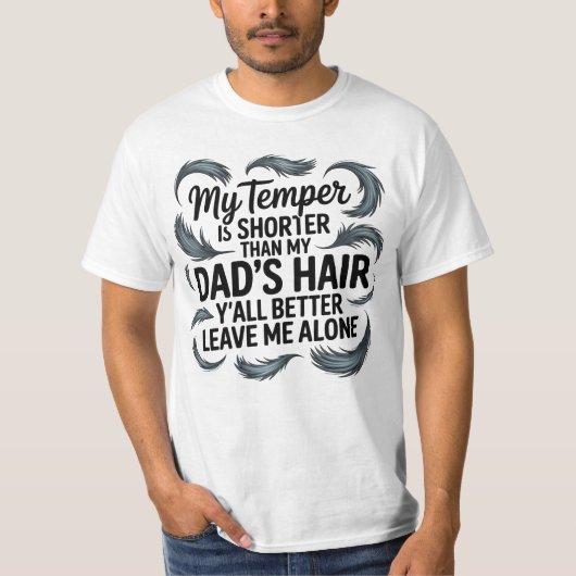 Mon père Cheveux Drôle Dire Attitude Citer T-shirt (Devant)