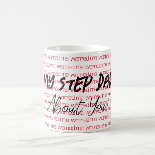 Mon père pas m'a averti de toi Mug (Centre)