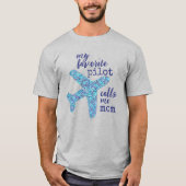 "Mon pilote favori m'appelle maman" T-shirt avion (Devant)