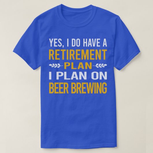Mon plan de retraite Brassage de bire classique T-shirt (Design voorkant)