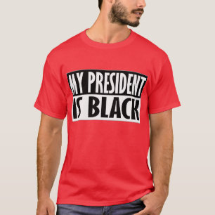 Mon Président Est Noir — T-Shirt