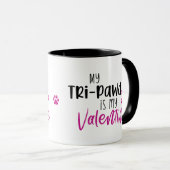 Mon Tri-pawd est My Valentine Mug (Devant droit)
