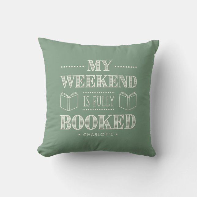 Mon week-end est entièrement réservé Coussin de je (Recto)
