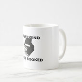 Mon Week-End Est Toute De La Mug Réservée (Devant droit)