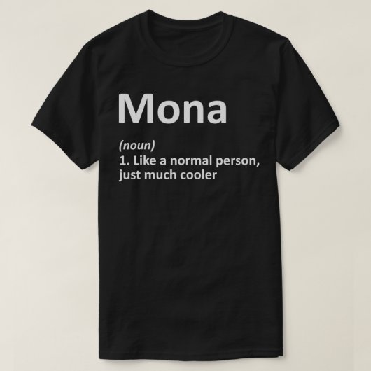 MONA Definition Personal Name Funny Birthday G T-shirt (Design voorkant)