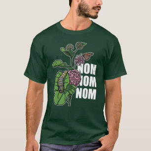 Monarch Butterfly Caterstyle Milkweed Nom Nom Nom T-shirt