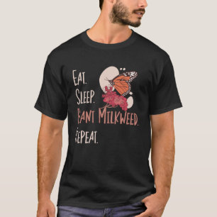 Monarch Vlinder Eet Slaap Plant Milkweed Entomol T-shirt