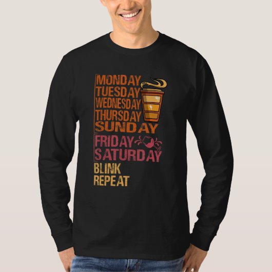 Monday Coffee Friday Wine Week Party Jokes 1 T-shirt (Voorkant)