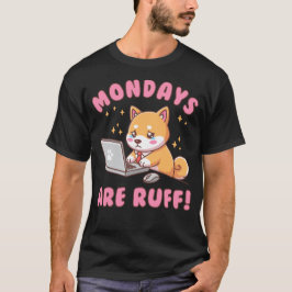 Mondays Are Ruff - Kawaii Shiba Inu Dog Office Pun T-shirt