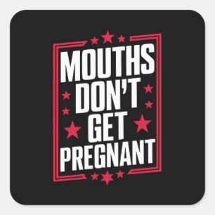 Monden raken niet zwanger vierkante sticker