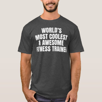 Mondiaal de coolste fitness trainer t-shirt