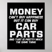 Money Cant Buy Hapness Car Parts Funny Auto Mechan Poster (Voorkant)