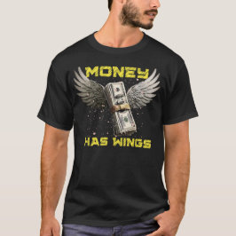 Money Flies T-shirt